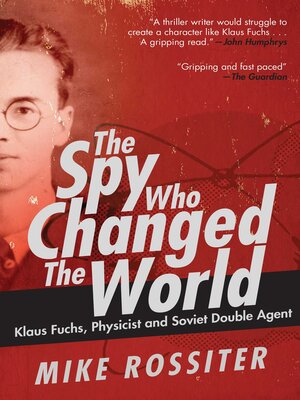 cover image of The Spy Who Changed the World